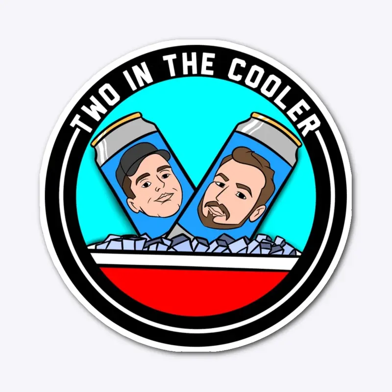 Two in the Cooler Sticker